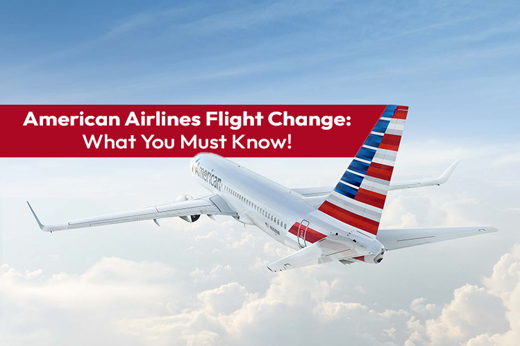 American Airlines Flight Change Policy