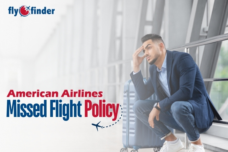 American Airlines Missed Flight Policy - FLyofinder