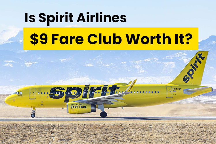 Spirit Airlines $9 Fare Club: Take advantage of cheap airfare and discounts