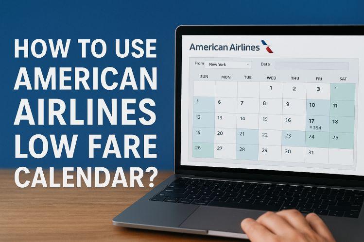 How to use American Airlines Low Fare calendar?  Image