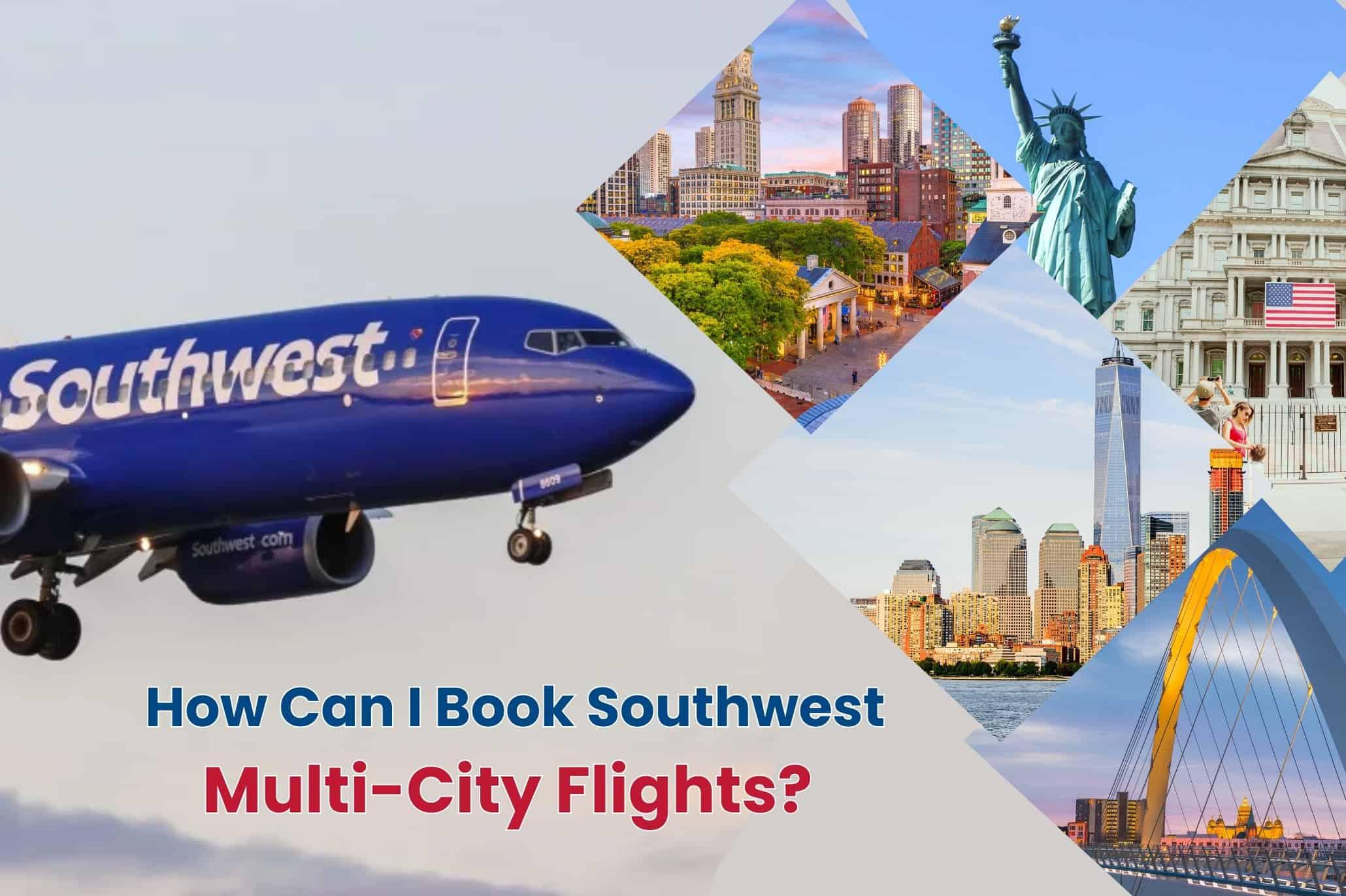 How Can I Book Southwest Multi-City Flights? Image