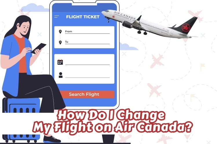 How Do I Change My Flight on Air Canada? Image