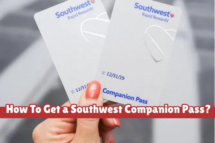How To Get a Southwest Companion Pass? Image