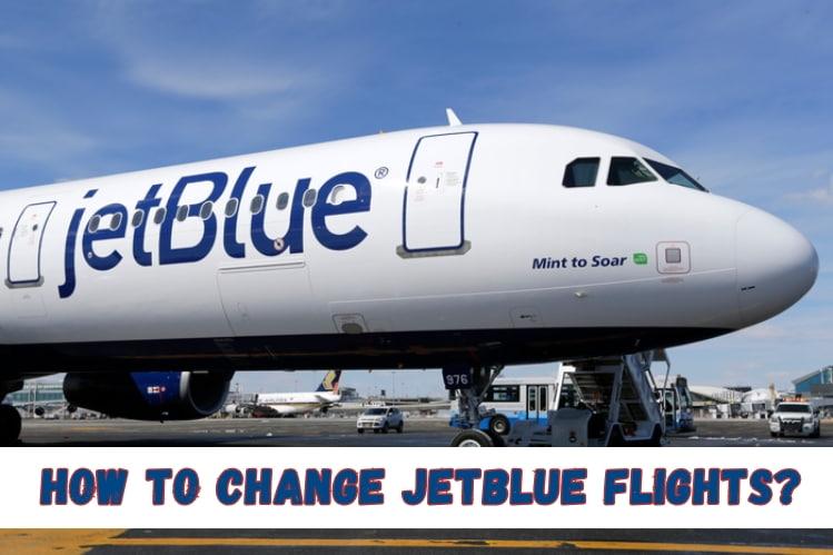 How to Change JetBlue flights? Image