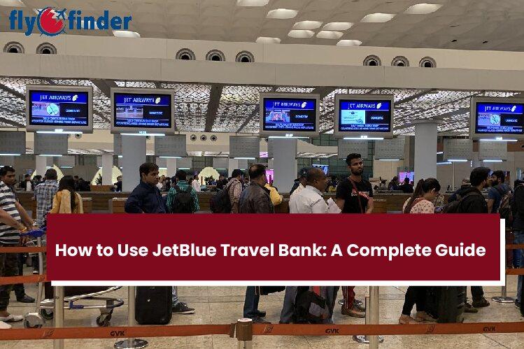 How to Use JetBlue Travel Bank? Image