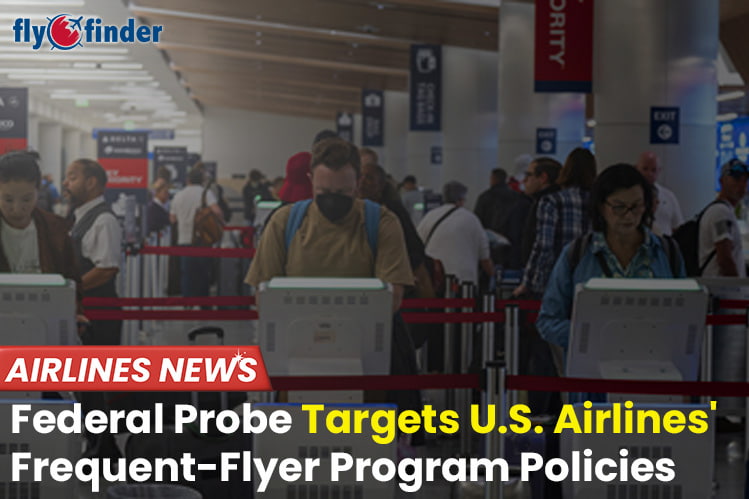 Federal Probe Targets U.S. Airlines' Frequent-Flyer Program Policies Image