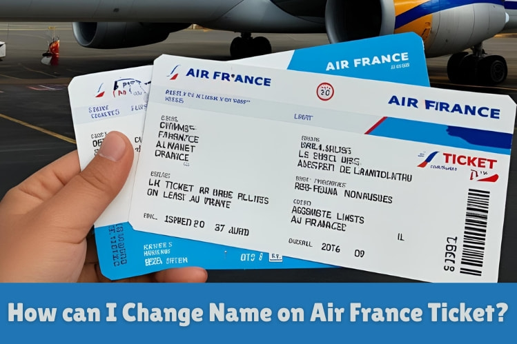 How can I Change Name on Air France ticket?  Image