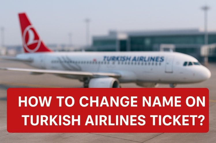How to Change Name on Turkish Airlines Ticket? Image