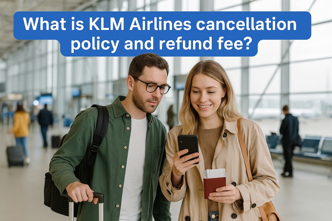 What is KLM Airlines cancellation policy and refund fee? Image