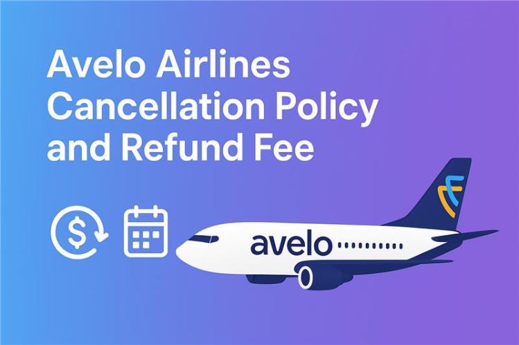 What is Avelo Airlines cancellation and refund policy? Image