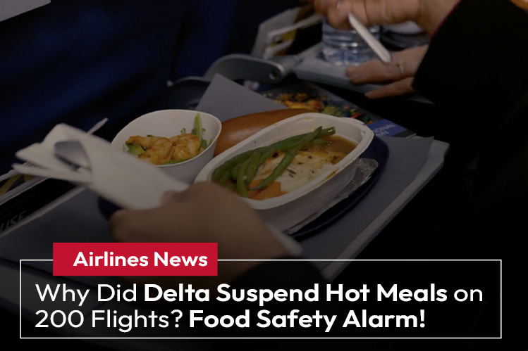 Why Did Delta Suspend Hot Meals on 200 Flights? Food Safety Alarm! Image